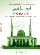 Couverture du livre « Les héros de l'Islam t.3 : Ibn Badis ; quand la plume soumet les canons » de Mohamed Messaouri aux éditions Al Bayyinah