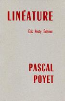 Couverture du livre « Linéature » de Pascal Poyet aux éditions Eric Pesty