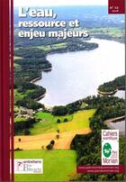 Couverture du livre « L'eau, ressource et enjeu majeurs (édition 2018) » de  aux éditions Pnr Du Morvan