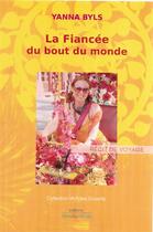 Couverture du livre « La fiancée du bout du monde » de Yanna Byls aux éditions Livres Du Monde