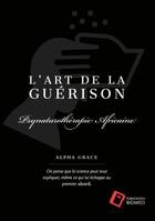 Couverture du livre « L'art de la guerison » de Alpha Grace aux éditions Publication Bigmeci