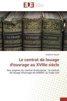 Couverture du livre « Le contrat de louage d'ouvrage au xviiie siecle » de Bayard-J aux éditions Editions Universitaires Europeennes