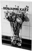 Couverture du livre « Fleurs » de Benjamin Katz aux éditions Snoeck