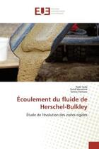 Couverture du livre « Ecoulement du fluide de herschel-bulkley - etude de l'evolution des zones rigides » de Taibi Hadi aux éditions Editions Universitaires Europeennes