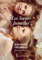 Couverture du livre « Les soeurs jumelles » de Ceccarelli J-C. aux éditions Sydney Laurent