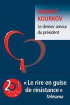 Couverture du livre « Le dernier amour du président » de Andrei Kourkov aux éditions Liana Levi