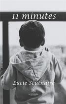 Couverture du livre « 11 minutes » de Lucie Scutnaire aux éditions Le Lys Bleu