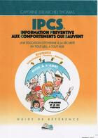 Couverture du livre « IPCS - Information Préventive aux comportements qui sauvent » de Michel Thomas aux éditions Encres De Siagne