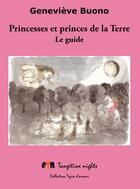 Couverture du livre « Princesses et princes de la terre » de Genevieve Buono et Alain Bates aux éditions Tangerine Nights