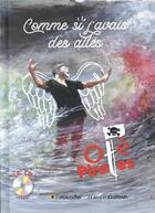Couverture du livre « Comme si j'avais des ailes - cd-rom inclus » de Ote Pirates aux éditions Le Muscadier