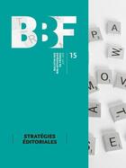 Couverture du livre « Bulletin des bibliotheques de france (bbf), n 15, 2018. strategies » de Auteurs Divers aux éditions Bbf