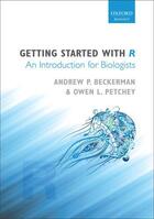 Couverture du livre « Getting Started with R: An introduction for biologists » de Petchey Owen L aux éditions Oup Oxford