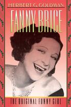 Couverture du livre « Fanny Brice: The Original Funny Girl » de Goldman Herbert G aux éditions Oxford University Press Usa