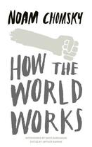 Couverture du livre « How the World Works » de Noam Chomsky aux éditions Penguin Books Ltd Digital