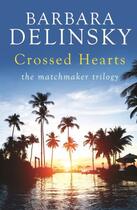 Couverture du livre « Crossed Hearts » de Barbara Delinsky aux éditions Little Brown Book Group Digital