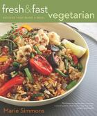 Couverture du livre « Fresh & Fast Vegetarian » de Marie Simmons aux éditions Houghton Mifflin Harcourt