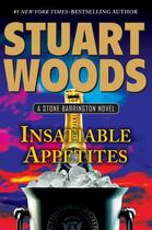 Couverture du livre « Insatiable Appetites » de Stuart Woods aux éditions Penguin Group Us