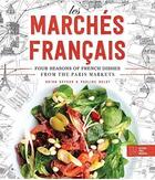 Couverture du livre « Les marches francais: four seasons of french dishes from the paris markets » de Defehr Brian aux éditions Little Brown Usa