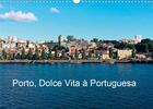 Couverture du livre « Porto, Dolce Vita à Portuguesa (Calendrier mural 2020 DIN A3 horizontal) ; Portrait 