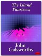 Couverture du livre « The Island Pharisees » de John Galsworthy aux éditions Ebookslib