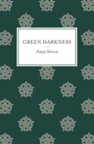 Couverture du livre « Green Darkness » de Anya Seton aux éditions Hodder And Stoughton Digital