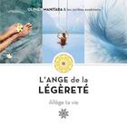 Couverture du livre « L'ange de la légèreté : allège ta vie » de Olivier Manitara aux éditions Essenia