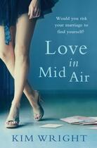 Couverture du livre « LOVE IN MID AIR » de Kim Wright aux éditions Allen & Unwin