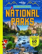 Couverture du livre « America's national parks kids 1ed -anglais- (édition 2019) » de Collectif Lonely Planet aux éditions Lonely Planet France