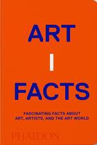 Couverture du livre « Artifacts : fascinating facts about art, artists, and the art world » de  aux éditions Phaidon Press