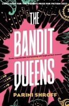 Couverture du livre « THE BANDIT QUEENS » de Parini Shroff aux éditions Allen & Unwin