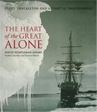 Couverture du livre « The heart of the great alone scott, shackleton and antartic photography (hardback) » de Hempleman-Adams aux éditions Royal Collection