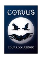 Couverture du livre « Corvus » de Luengo Eduardo aux éditions Clink Street Publishing