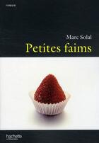 Couverture du livre « Petites faims » de Solal-M aux éditions Hachette Litteratures