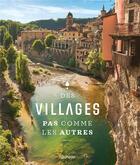 Couverture du livre « Des villages pas comme les autres » de  aux éditions Hachette Tourisme