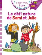 Couverture du livre « Sami et julie ce1 le defi nature de sami et julie » de Therese Bonte aux éditions Hachette Education