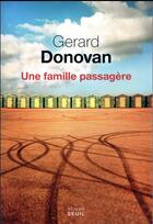 Couverture du livre « Une famille passagère » de Gerard Donovan aux éditions Seuil