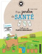 Couverture du livre « Mon jardin de santé » de Serge Schall aux éditions Larousse