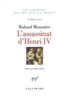 Couverture du livre « L'assassinat d'Henri IV ; 14 mai 1610 » de Roland Mousnier aux éditions Gallimard