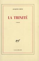 Couverture du livre « La Trinité » de Jacques Bens aux éditions Gallimard