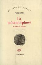 Couverture du livre « La métamorphose ; et autres récits » de Franz Kafka aux éditions Gallimard