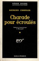 Couverture du livre « Charades pour ecroules » de Raymond Chandler aux éditions Gallimard