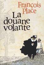 Couverture du livre « La douane volante » de Francois Place aux éditions Gallimard-jeunesse