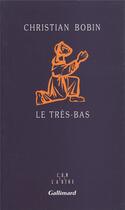 Couverture du livre « Le très-bas » de Christian Bobin aux éditions Gallimard