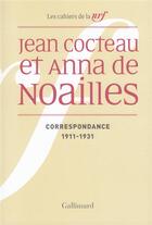Couverture du livre « Correspondance - (1911-1931) » de Cocteau/Noailles aux éditions Gallimard