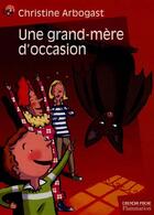 Couverture du livre « Grand-mere d'occasion (une) - - roman, junior des 8/9ans » de Arbogast Christine aux éditions Pere Castor