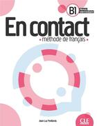 Couverture du livre « En contact : méthode de français : B1 ; livre de l'élève (édition 2023) » de Jean-Luc Penfornis aux éditions Cle International