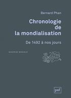 Couverture du livre « Chronologie de la mondialisation » de Bernard Phan aux éditions Puf