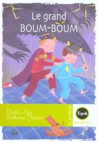 Couverture du livre « Le grand boum-boum » de Catherine Ferrier et Elodie Agin aux éditions Magnard