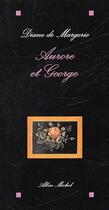 Couverture du livre « Aurore et George » de Diane De Margerie aux éditions Albin Michel