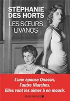 Couverture du livre « Les soeurs livanos » de Stephanie Des Horts aux éditions Albin Michel